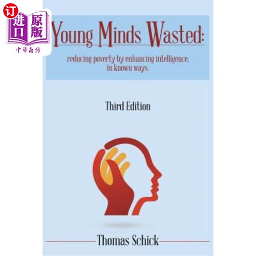 海外直订Young Minds Wasted: Reducing poverty by enchancing intelligence, in known ways. 年轻人的思想被浪费了：以已