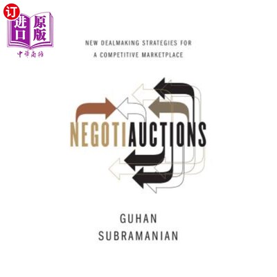 海外直订Negotiauctions: New Dealmaking Strategies for a Competitive Marketplace 谈判:竞争市场的新交易策略