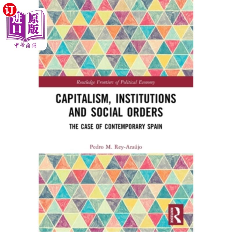 海外直订Capitalism, Institutions and Social Orders: The Case of Contemporary Spain《资本主义、制度与社会秩序:当代-封面