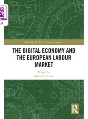 海外直订The Digital Economy and the European Labour Market The Digital Economy and the European Lab