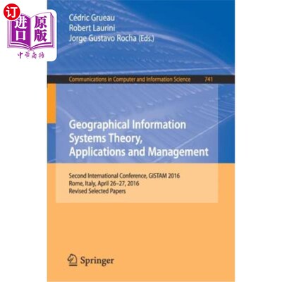 海外直订Geographical Information Systems Theory, Applications and Management: Second Int 地理信息系统理论、应用与管