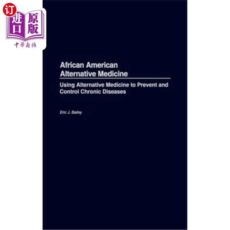 海外直订医药图书African American Alternative Medicine: Using Alternative Medicine to Prevent and 非裔美国人替代医学