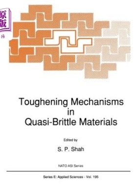 海外直订Toughening Mechanisms in Quasi-Brittle Materials 准脆性材料的增韧机制