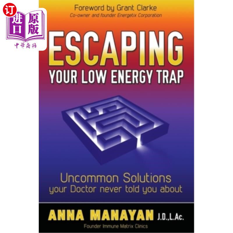 海外直订医药图书Escaping Your Low Energy Trap: Uncommon Solutions Your Doctor Never Told You abo 摆脱你的低能量陷阱
