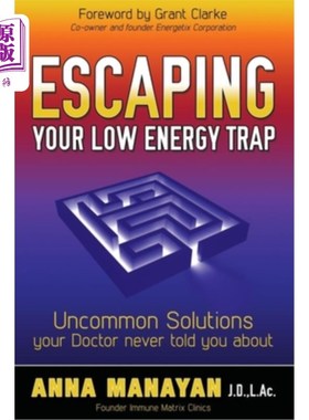 海外直订医药图书Escaping Your Low Energy Trap: Uncommon Solutions Your Doctor Never Told You abo 摆脱你的低能量陷阱