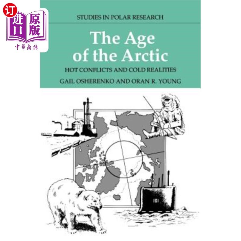 海外直订The Age of the Arctic: Hot Conflicts and Cold Realities 北极时代:激烈的冲突和冰冷的现实
