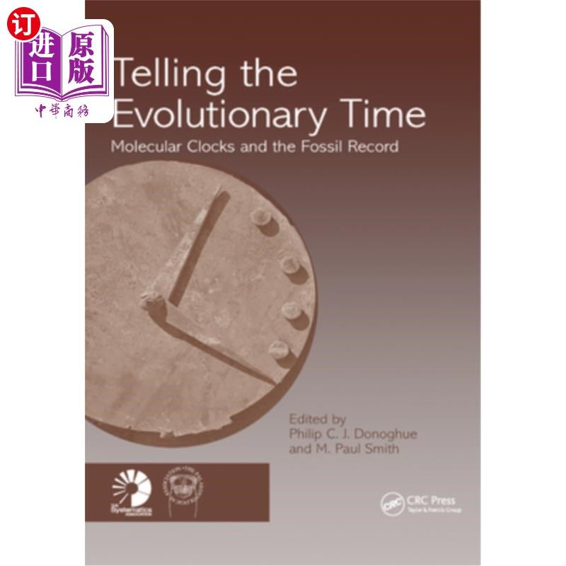 海外直订Telling the Evolutionary Time: Molecular Clocks and the Fossil Record 讲述进化时间:分子时钟和化石记录