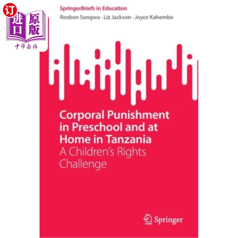 海外直订Corporal Punishment in Preschool and at Home in Tanzania: A Children's Rights Ch 坦桑尼亚学龄前和家庭中的体