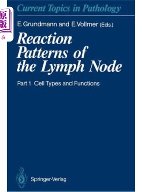 海外直订医药图书Reaction Patterns of the Lymph Node: Part 1 Cell Types and Functions 淋巴结的反应模式：第一部分细胞