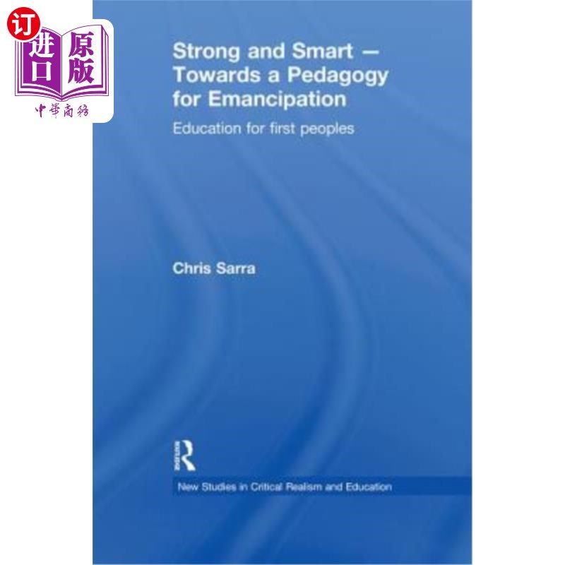 海外直订Strong and Smart - Towards a Pedagogy for Emancipation: Education for First Peop 坚强而聪明——走向解放的教