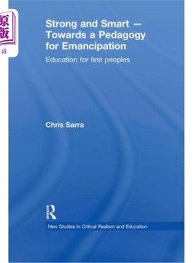 海外直订Strong and Smart - Towards a Pedagogy for Emancipation: Education for First Peop 坚强而聪明——走向解放的教