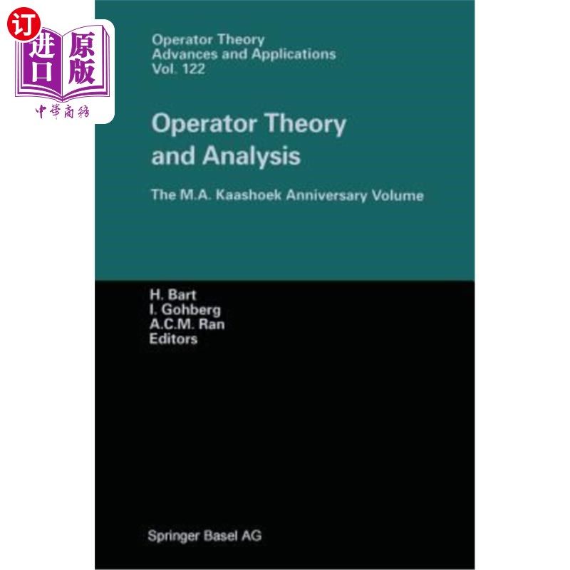 海外直订Operator Theory and Analysis: The M.A. Kaashoek Anniversary Volume Workshop in A