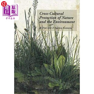 海外直订Cross-Cultural Protection of Nature and the Environment 自然与环境的跨文化保护