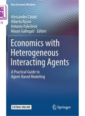 海外直订Economics with Heterogeneous Interacting Agents: A Practical Guide to Agent-Base 异构交互代理的经济学：基于