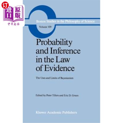 海外直订Probability and Inference in the Law of Evidence: The Uses and Limits of Bayesia 证据法中的概率与推论：巴耶