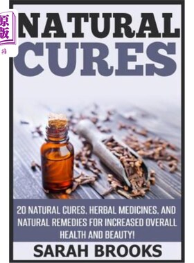 海外直订医药图书Natural Cures: 20 Natural Cures, Herbal Medicines, And Natural Remedies For Incr 自然疗法：20种自然