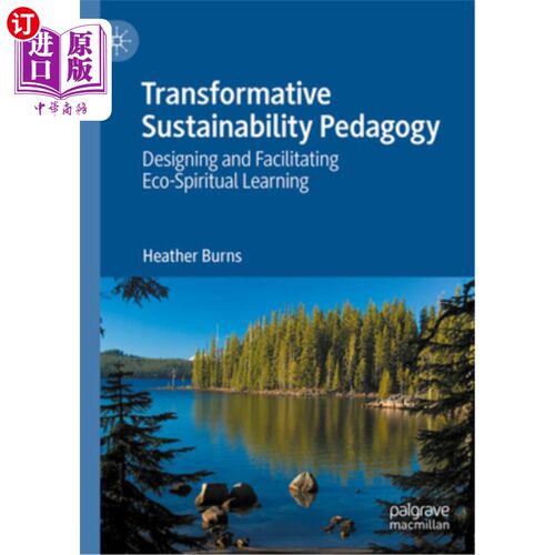 海外直订Transformative Sustainability Pedagogy: Designing and Facilitating Eco-Spiritual Transforma