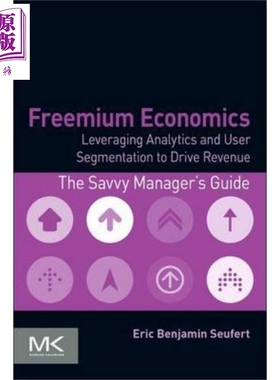 现货 Freemium Economics 英文原版 免费增值经济学 利用分析和用户细分推动收入增长 第1版 Eric Seufert【中商原版】
