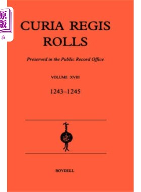 海外直订Curia Regis Rolls XVIII [27 Henry III to 30 Henr... 罗尔斯十八世[27亨利三世至30亨利三世](1243- 1245)