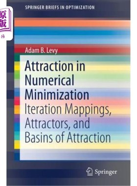 海外直订Attraction in Numerical Minimization: Iteration Mappings, Attractors, and Basins 数值最小化中的吸引：迭代映