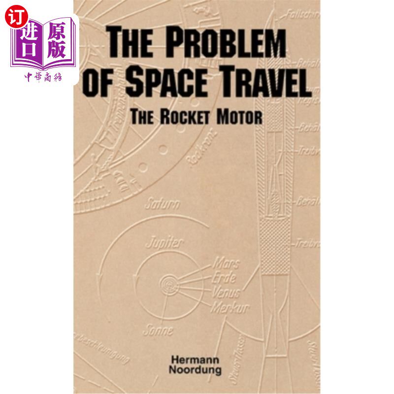 海外直订The Problem of Space Travel: The Rocket Motor (NASA History Series no. SP-4026) 太空旅行的问题:火箭发动机