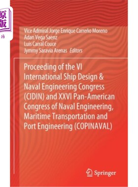 海外直订Proceeding of the VI International Ship Design & Naval Engineering Congress (Cid 第六届国际船舶设计与海军工
