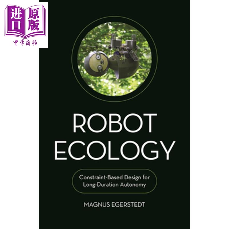预售 基于约束与长期自主设计的机器人生态学 Robot Ecology 英文原版 Magnus Egerstedt【中商原版】