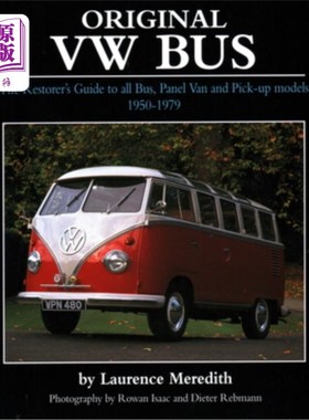 海外直订Original VW Bus: The Restorer's Guide to All Bus, Panel Van and Pick-Up Models 1 原大众巴士:修复指南所有巴
