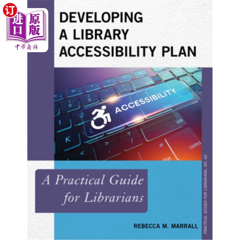 海外直订Developing a Library Accessibility Plan: A Practical Guide for Librarians 制定图书馆无障碍计划:图书馆员实用指南