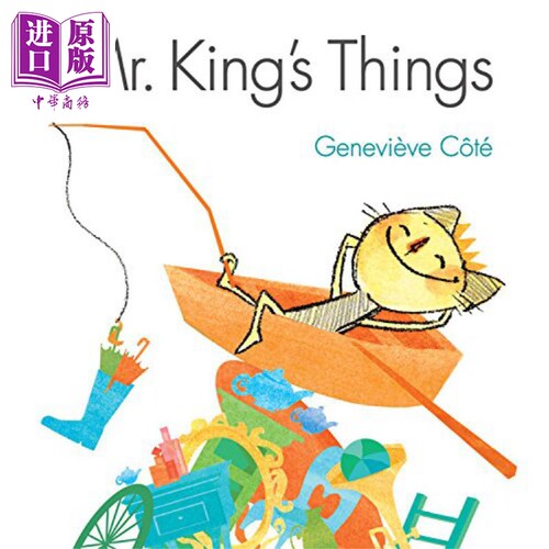 现货 Geneviève Côté: Mr. King's Things 金先生的物件 英文原版 精品绘本 动物故事 4-6岁【中商原版】