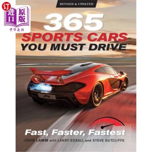 海外直订365 Sports Cars You Must Drive: Fast, Faster, Fastest - Revised and Updated 365跑车你必须开:快，更快，最快-