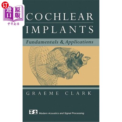 海外直订医药图书Cochlear Implants: Fundamentals and Applications 人工耳蜗：基础和应用