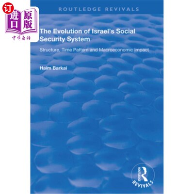 海外直订医药图书The Evolution of Israel's Social Security System: Structure, Time Pattern and Ma 以色列社会保障制度