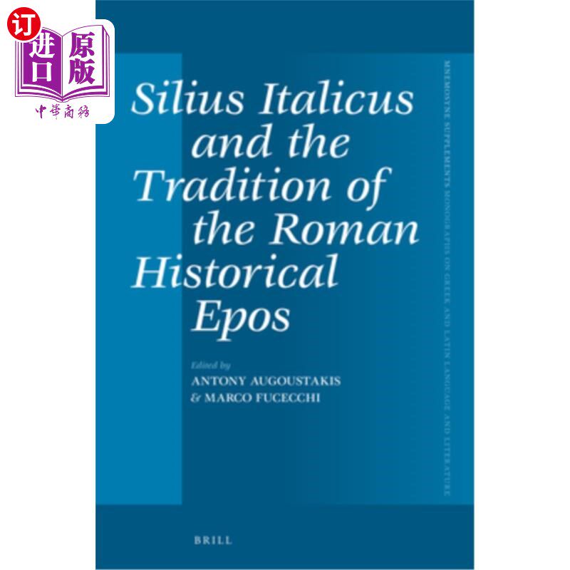 海外直订Silius Italicus and the Tradition of the Roman Historical Epos 西留斯·伊塔利克斯与罗马历史史诗的传统