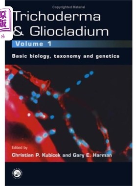 海外直订Trichoderma And Gliocladium. Volume 1 木霉菌和胶荚菌。第一卷