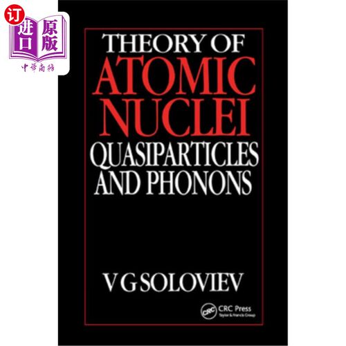 海外直订Theory of Atomic Nuclei, Quasi-particle and Phonons 原子核、准粒子和声子理论