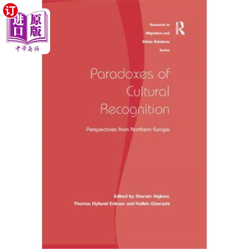 海外直订Paradoxes of Cultural Recognition: Perspectives from Northern Europe 文化认知的悖论:北欧的视角