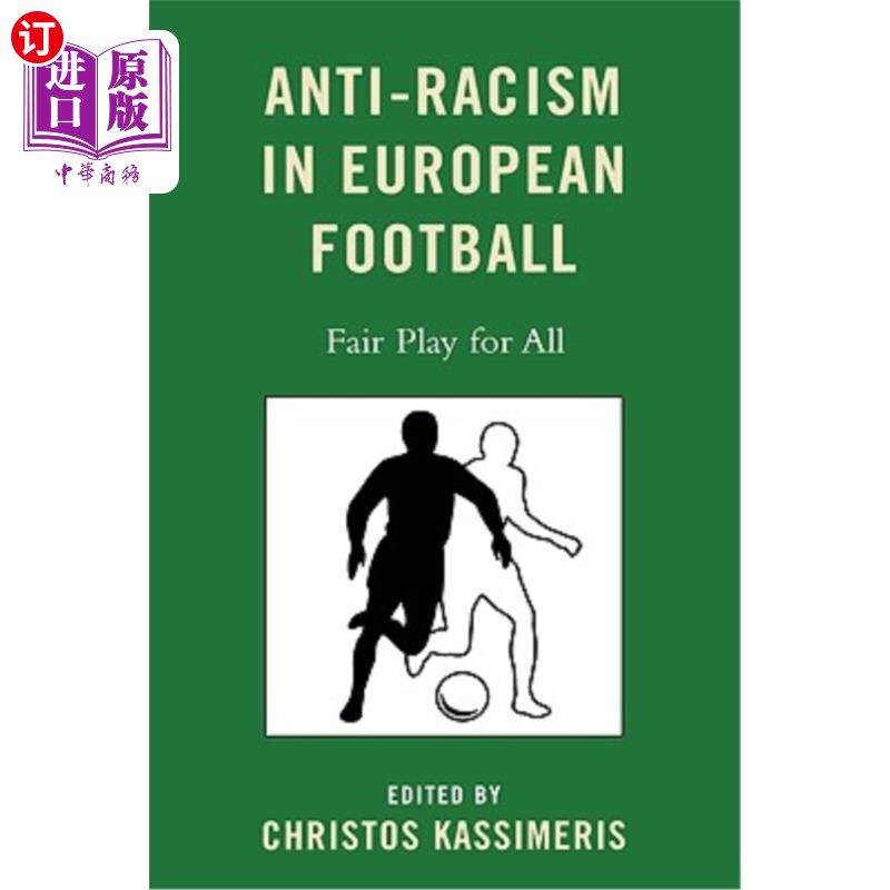 海外直订Anti-Racism in European Football: Fair Play for All 欧洲足球的反种族主义:公平竞争