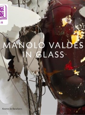海外直订Manolo Valdés - In Glass 马诺洛·巴尔德斯 - 玻璃