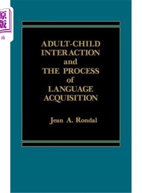 海外直订Adult-Child Interaction and the Promise of Language Acquistion 成人-儿童互动与语言习得的前景