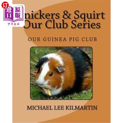 海外直订Snickers & Squirt Our Club Series: Our Guinea Pig Club 窃笑与喷射我们的俱乐部系列：我们的豚鼠俱乐部