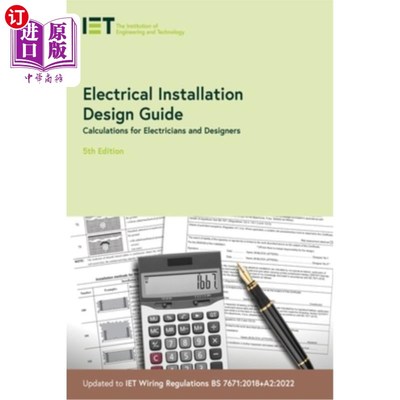 海外直订Electrical Installation Design Guide: Calculations for Electricians and Designer 电气安装设计指南:电工和设