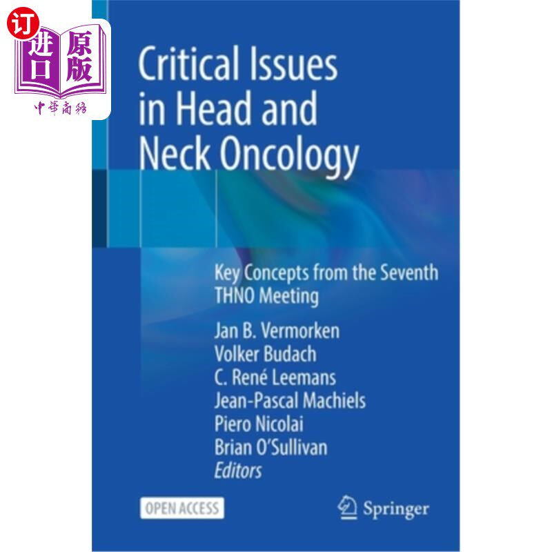 海外直订医药图书Critical Issues in Head and Neck Oncology: Key Concepts from the Seventh THNO Me 头颈部肿瘤学的关键