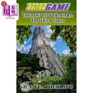 海外直订The Lost City of Acara: The Third Token 失落的阿卡拉城:第三代代币