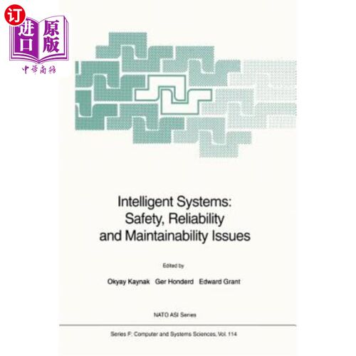 海外直订Intelligent Systems: Safety, Reliability and Maintainability Issues 智能系统:安全、可靠性和可维护性问题