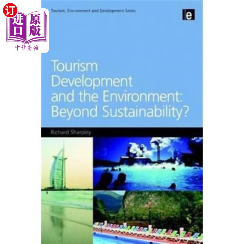 海外直订Tourism Development and the Environment: Beyond ... 旅游发展与环境:超越可持续性?