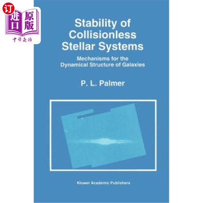 海外直订Stability of Collisionless Stellar Systems: Mechanisms for the Dynamical Structu 无碰撞恒星系统的稳定性:星