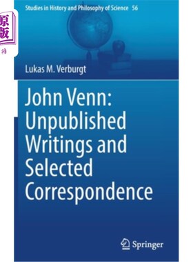 海外直订John Venn: Unpublished Writings and Selected Correspondence 约翰·维恩:未出版的作品和信件选集