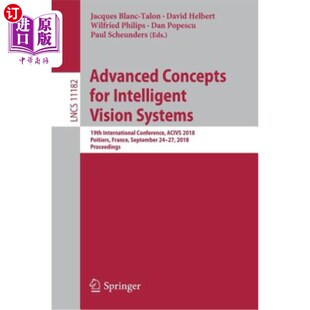 海外直订Advanced Concepts for Intelligent Vision Systems: 19th International Conference, 智能视觉系统的先进概念：第