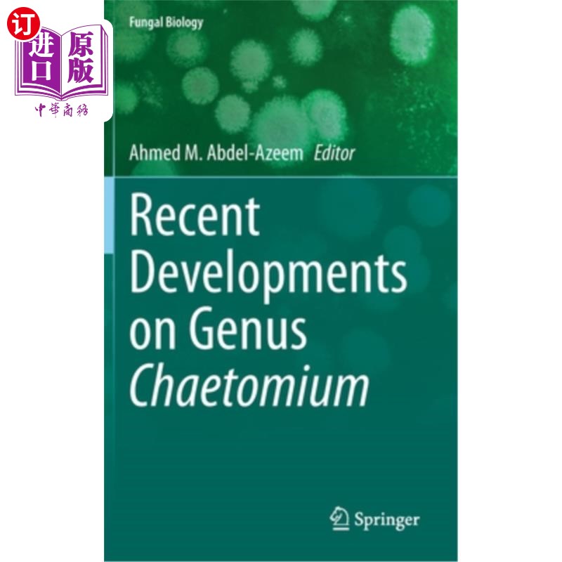 海外直订Recent Developments on Genus Chaetomium 毛茛属植物的研究进展